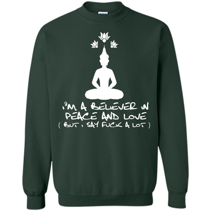 Buddhist T-shirt I'm A Believer In Peace And Love T-shirt Forest Green