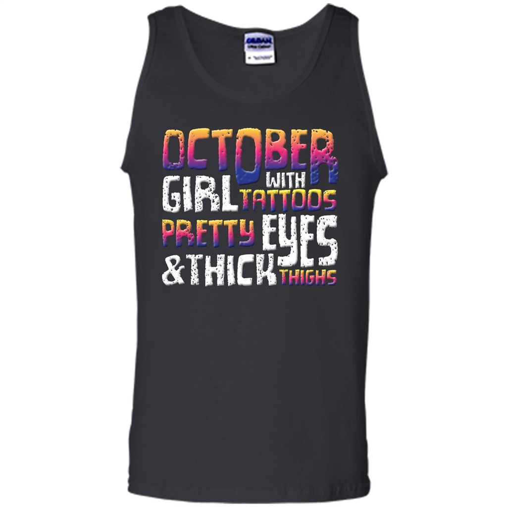 October Girl T-shirt With Tattoos Pretty Eyes and Thick Thighs Black