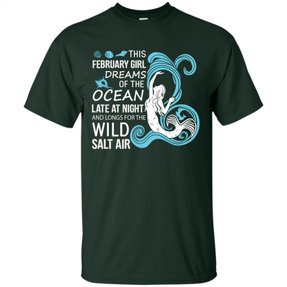 This February Girl Dreams Of The Ocean Late At Night T-shirt Forest Green