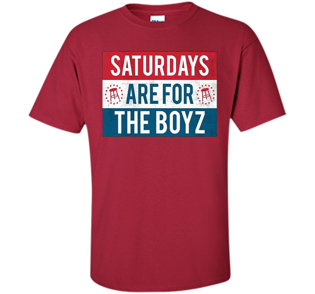 Saturdays Are For The Boyz T Shirt funny drinking tee shirt Cardinal