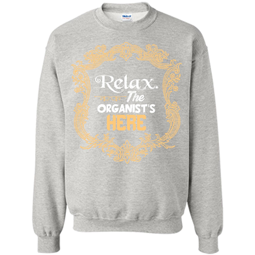 Relax. The Organist's Here T-shirt Ash