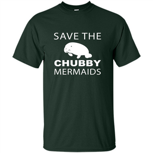 Mermaids T-shirt Save The Chubby Mermaids