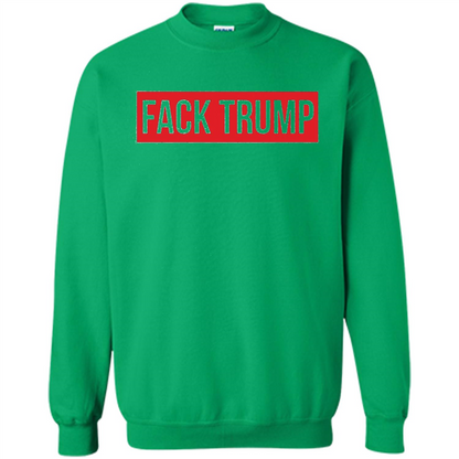 Fack Trump T-shirt Anti Trump T-shirt Irish Green