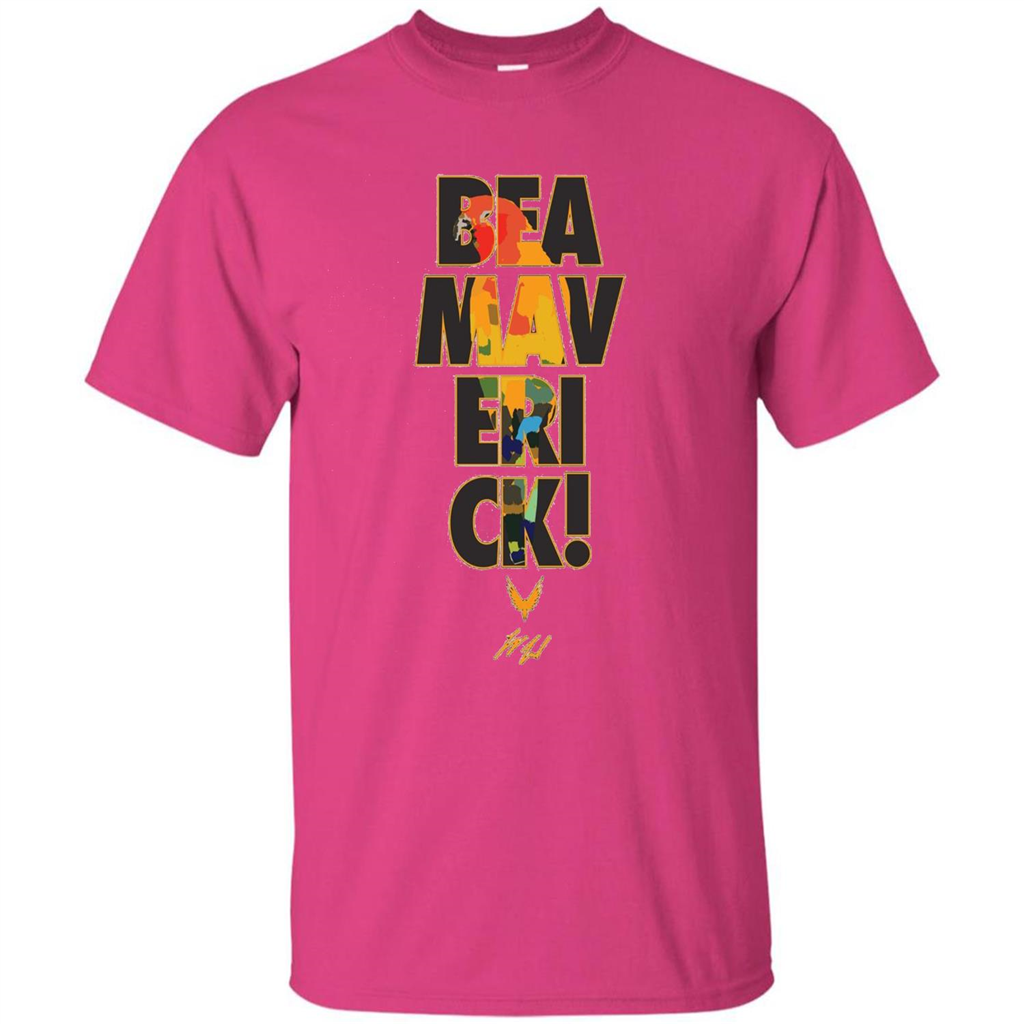 Be A Maverick T-shirt Heliconia
