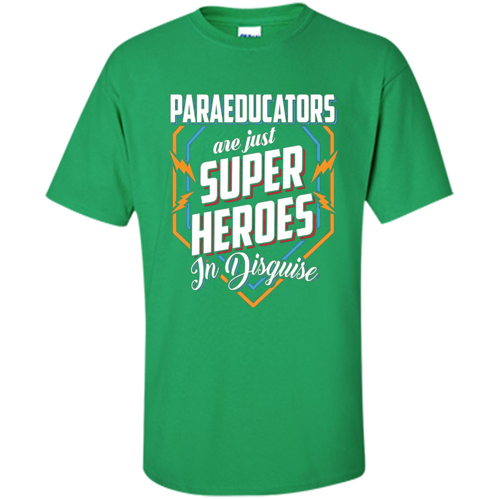 Paraeducators Are Super Heroes In Disguise T-shirt Irish Green