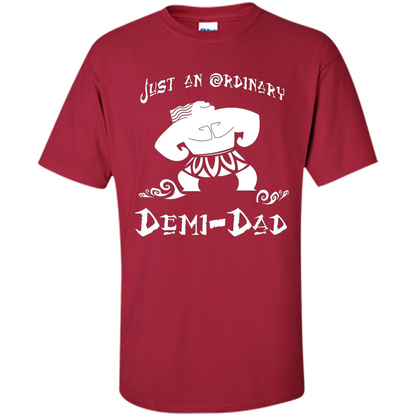 Fathers Day T-shirt Just An Ordinary Demi-Dad Cardinal