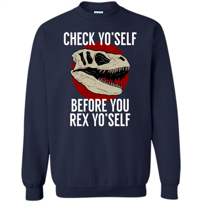 Dinosaur T-shirt Check Yo'Self Before You Rex Yo'Self T-shirt