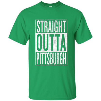 Straight Outta Pittsburgh T-shirt