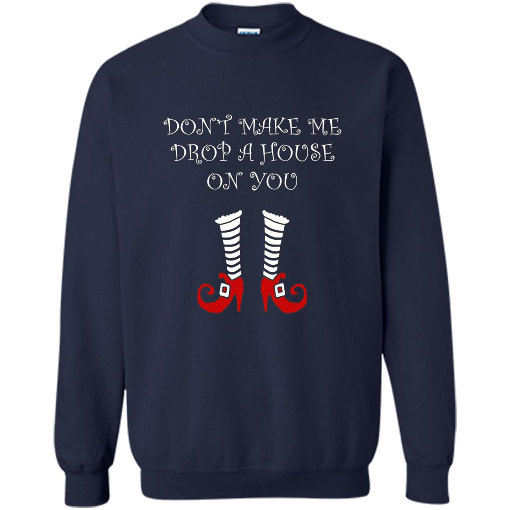 Funny Halloween T-shirt Don't Make Me Drop A House On You Navy