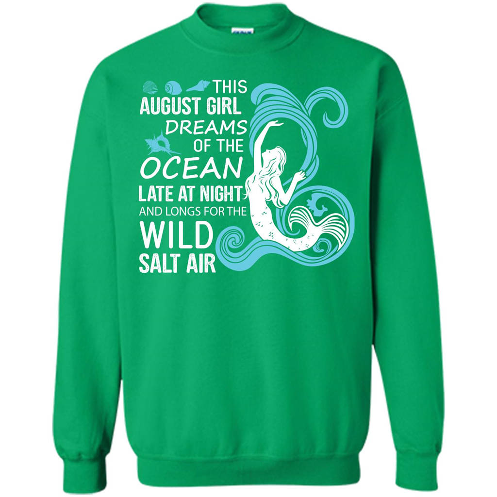 This August Girl Dreams Of The Ocean Late At Night T-shirt Irish Green