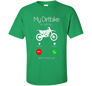 My Dirt Bike Is Calling T-shirt