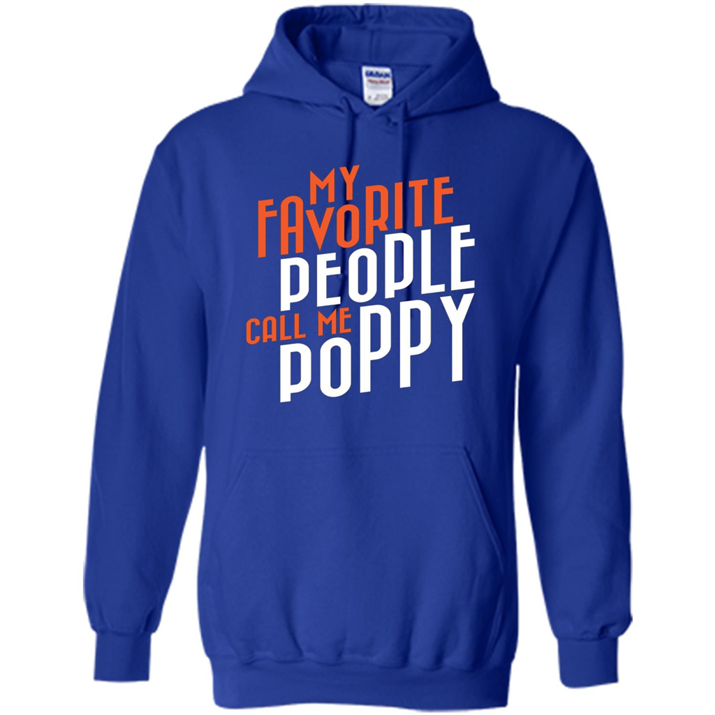 Fathers Day T-shirt My Favorite People Call Me Poppy Royal