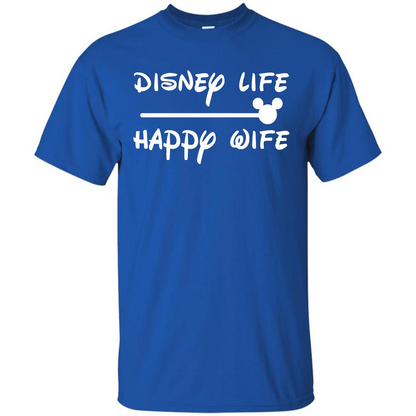 Wife T-shirt Disney Life Happy Wife T-shirt Royal