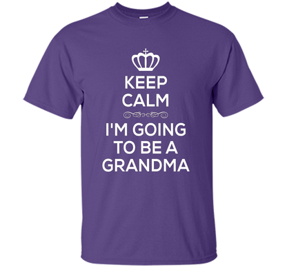Keep Calm I'm Going To Be A Grandma T Shirt Pregnancy . t-shirt Purple