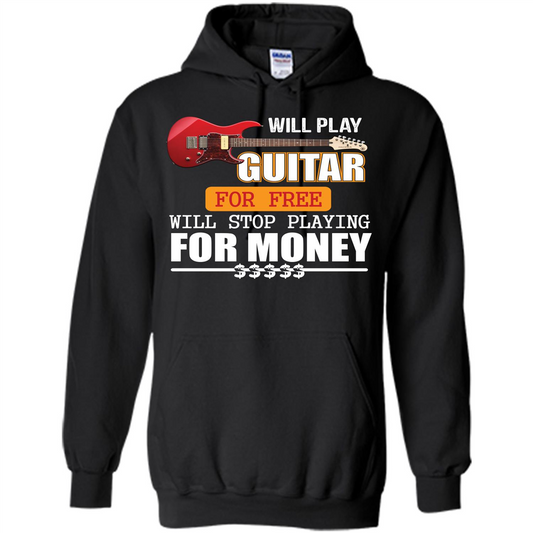 Guitar T-shirt Will Play Guitar For Free Will Stop Playing T-shirt Black