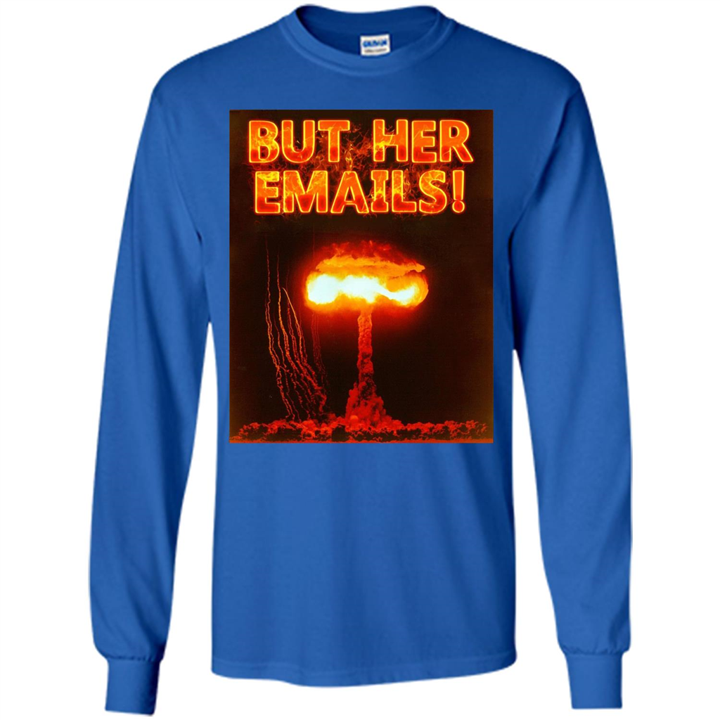 Funny American T-shirt But Her Emails Royal