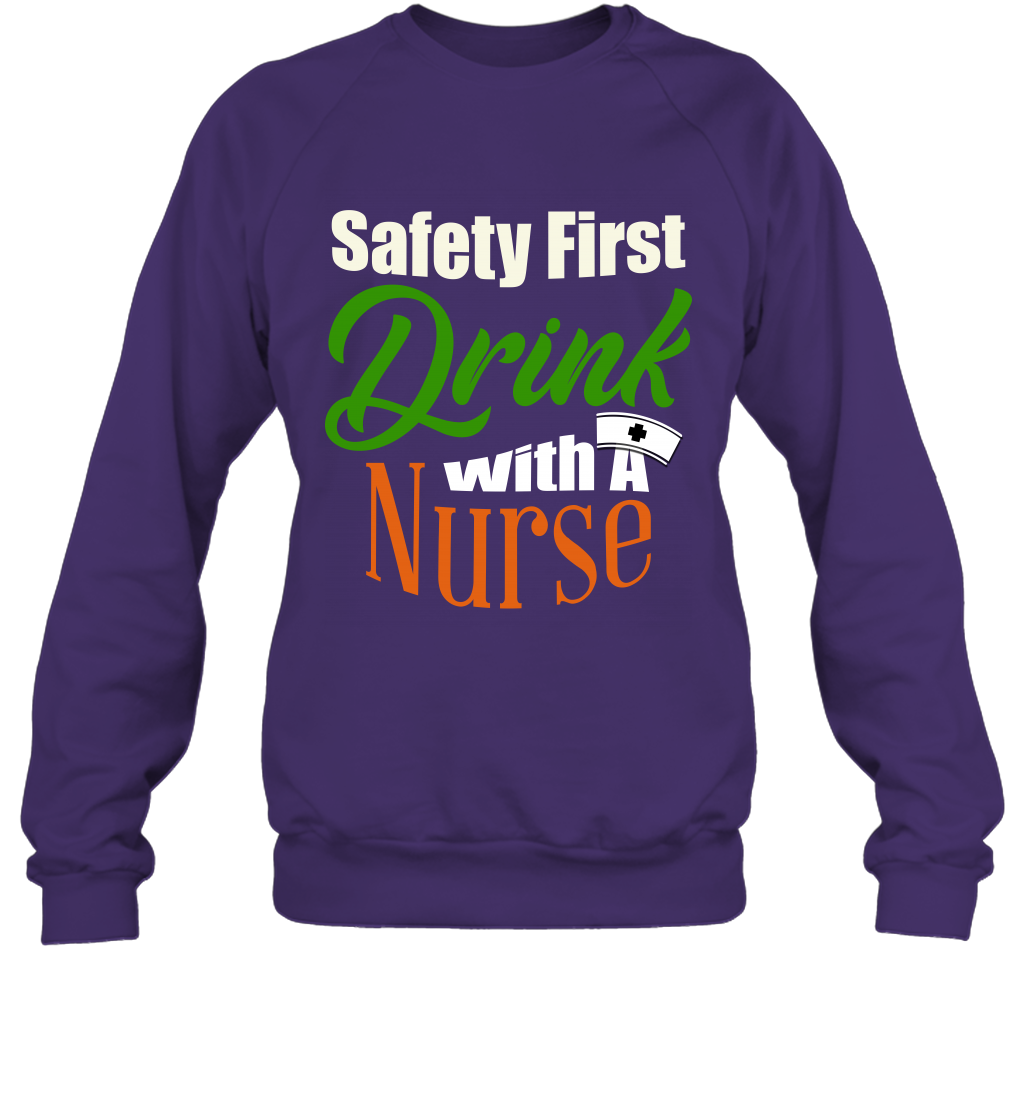 Safety First Drink With A Nurse Saint Patricks Day Shirt Sweatshirt Purple