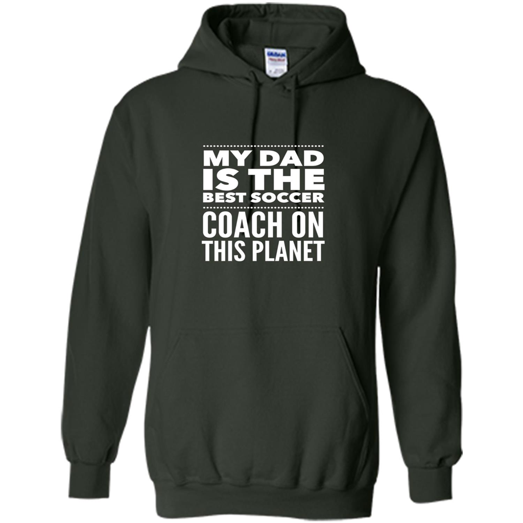 My Dad is The Best Coach on The Planet T-shirt Forest Green