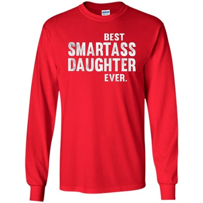 Funny Best Smartass Daughter Ever. T-shirts Red