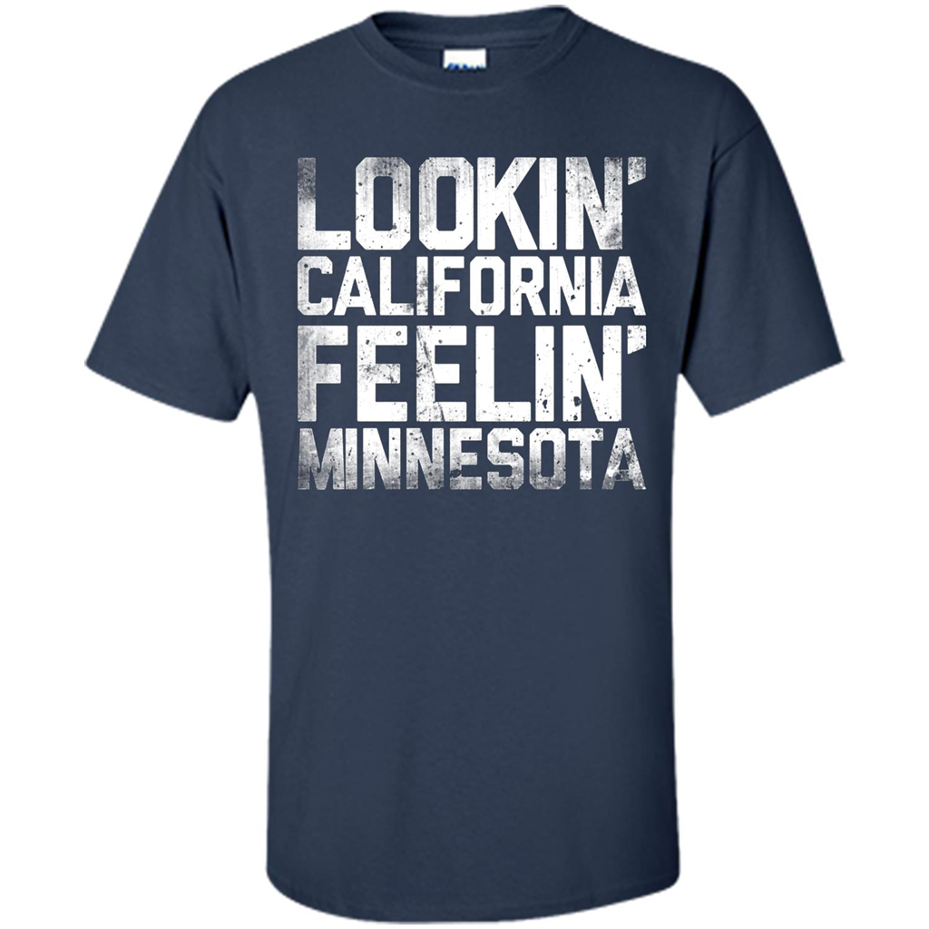 Lookin' California Feelin' Minnesota T-shirt Navy