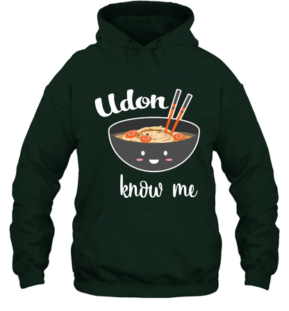 Udon Know Me Japanese Curry Shirt Hoodie Hoodie Forest