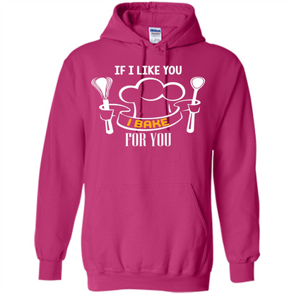 Baking T-shirt If I Like You I Bake For You Heliconia