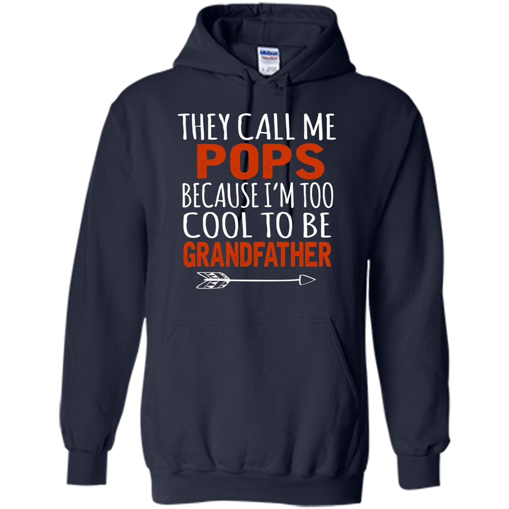 Fathers Day T-shirt Pops Because I Am Too Cool To BE Grandfather Navy