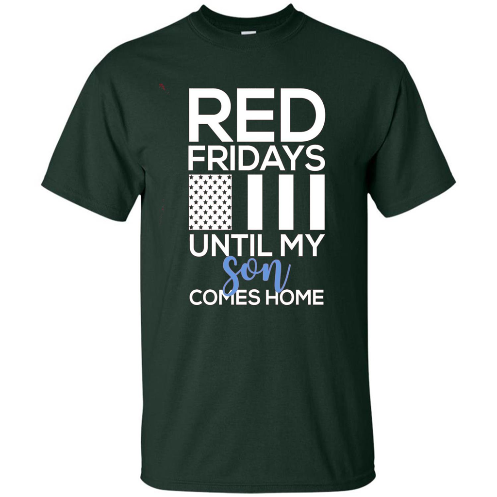 Red Fridays Until My Son Comes Come Military Support T-shirt Forest Green