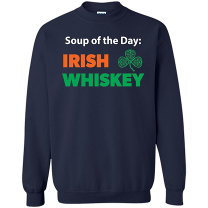 Funny Irish Whiskey Drinking Tshirt Soup Of The Day T-shirt Navy