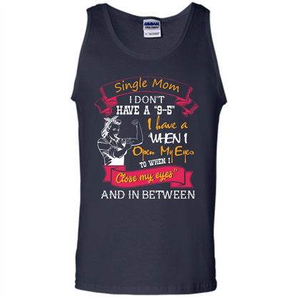 Single Mom T-shirt I Don’t Have A 9-5 Navy