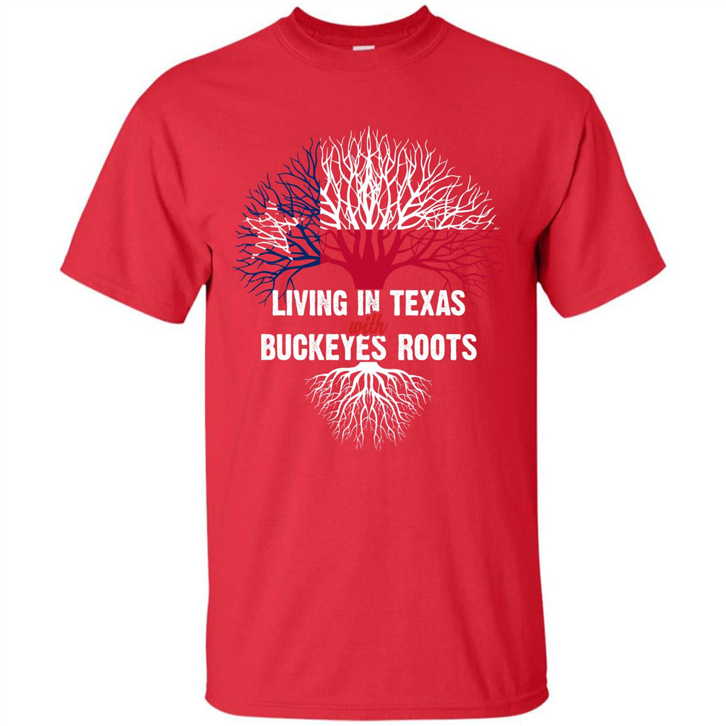 Living In Texas With Buckeyes Roots T-shirt Red