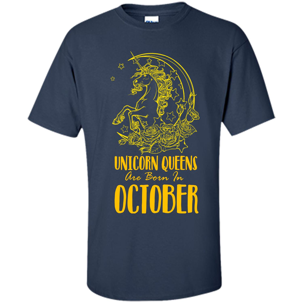 October Unicorn T-shirt Unicorn Queens Are Born In October Navy