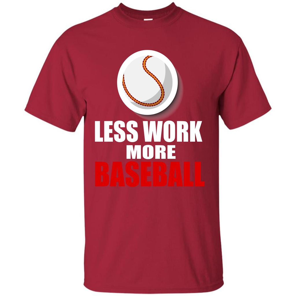 Baseball T-shirt Less Work More Baseball Cardinal