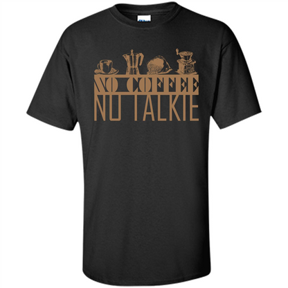 No Coffee No Talkie T-shirt Black