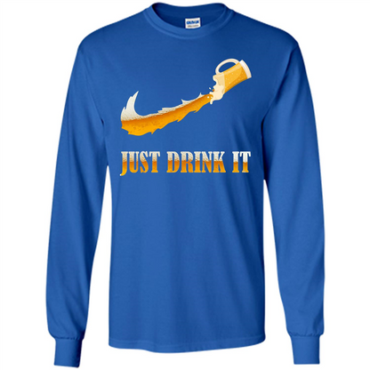 Drink Beer T-shirt Just Drink It Royal