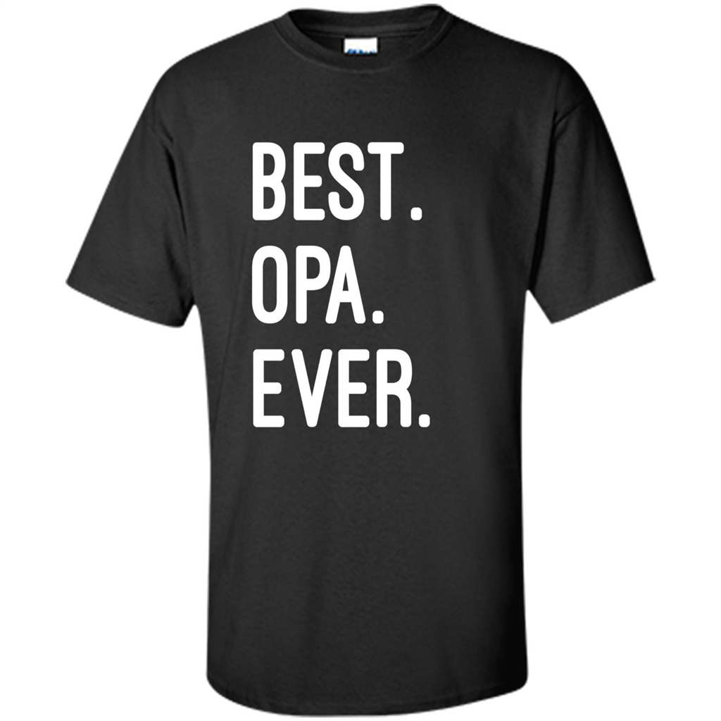 Fathers Day T-shirt Best Opa Ever Black