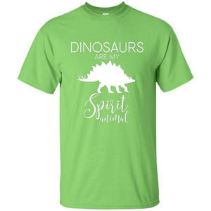 Dinosaur T-Shirt Dinosaurs Are My Spirit Animal