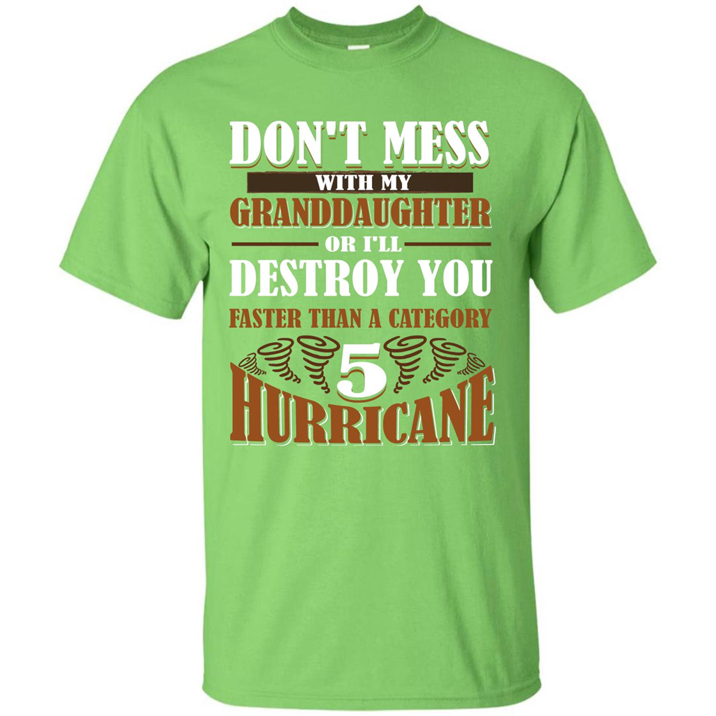 Grandparent T-shirt Don't Mess With My Granddaughter Lime