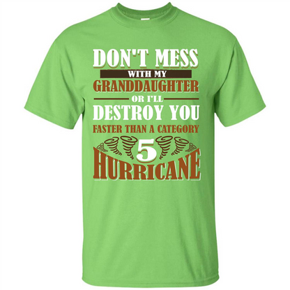 Grandparent T-shirt Don't Mess With My Granddaughter Lime