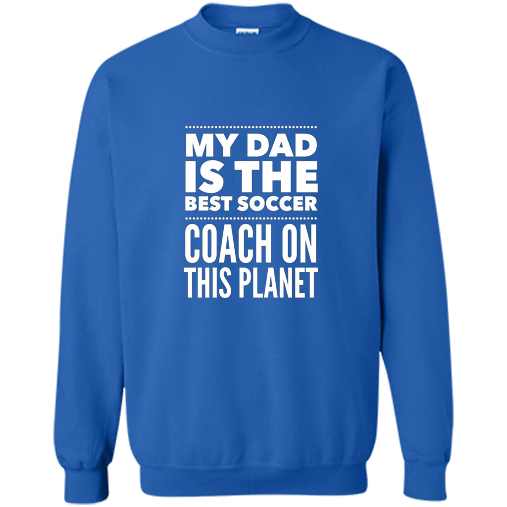 My Dad is The Best Coach on The Planet T-shirt Royal
