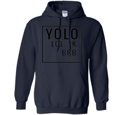 Christian T-shirt Yolo Lol Jk Brb Jesus T-shirt Navy
