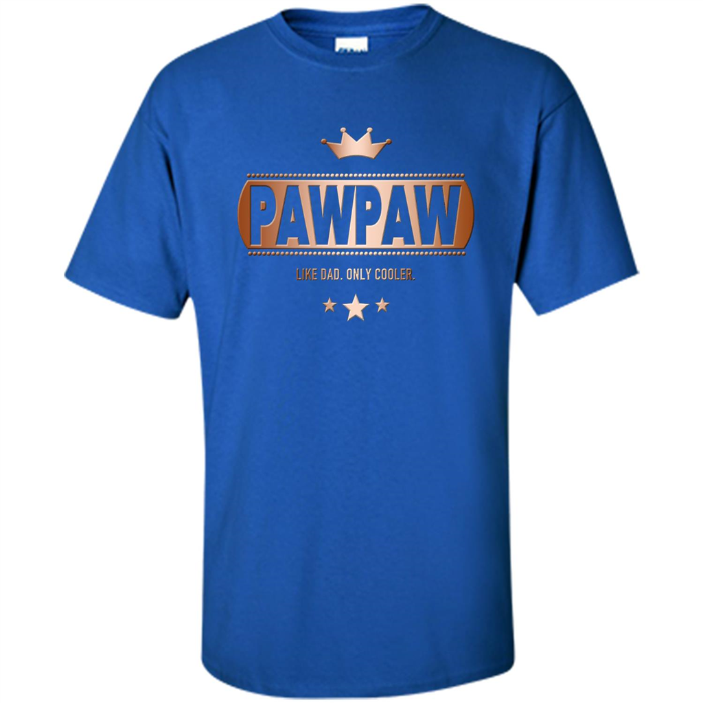 PawPaw Like Dad Only Cooler Tee-Shirt for Fathers Day Royal