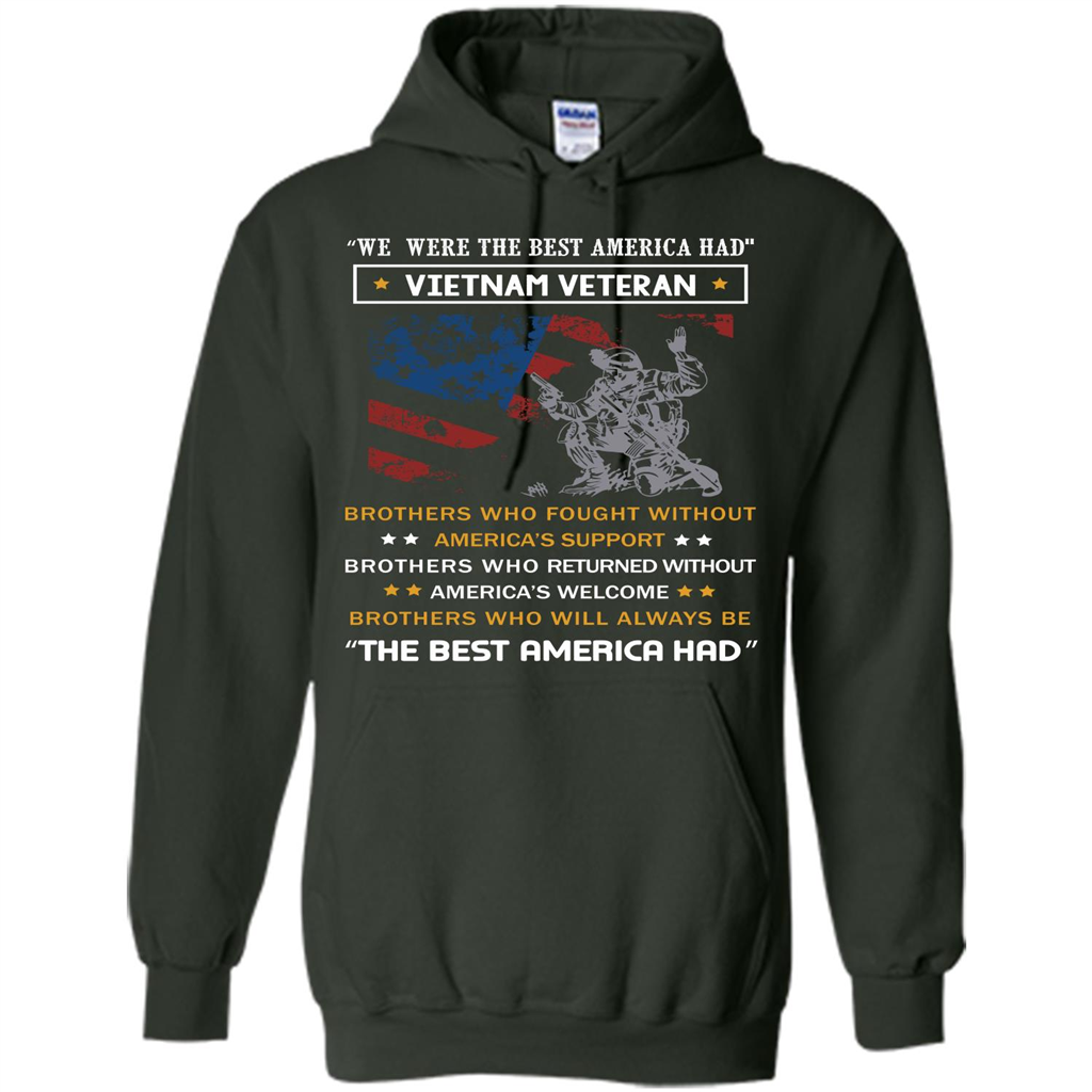 Military T-shirt We Were The Best America Had Vietnam Veteran Forest Green