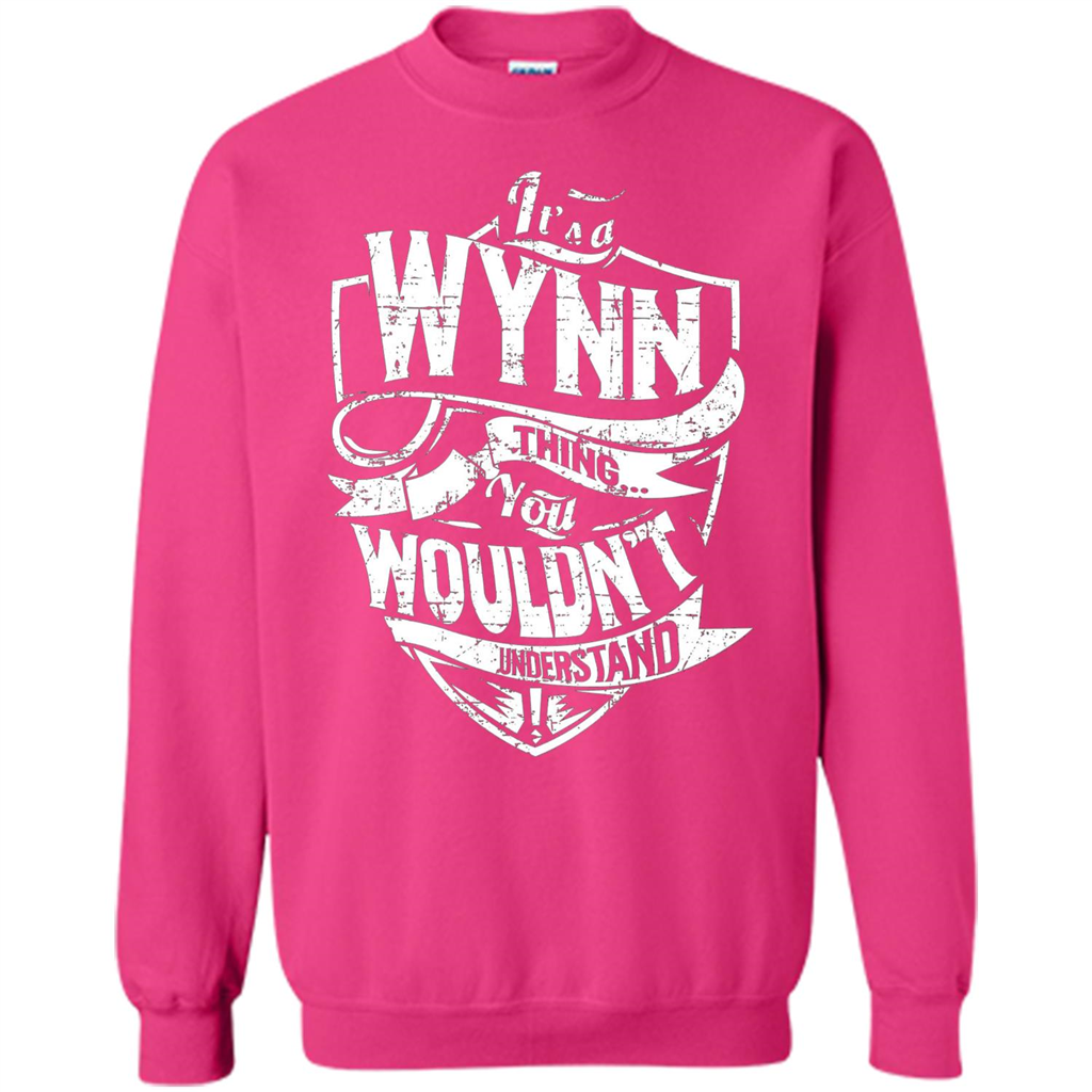It's A Wynn Thing You Wouldn't Understand T-Shirt