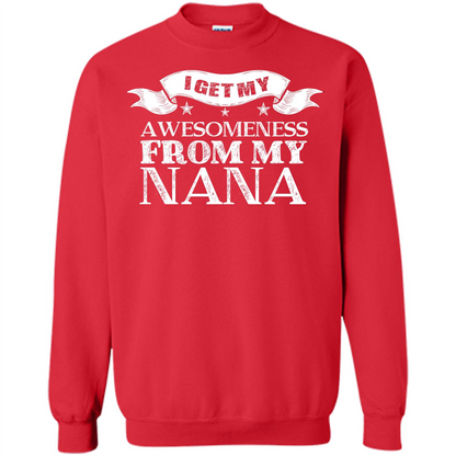 Family T-shirt I get My Awesomeness From My Nana Red