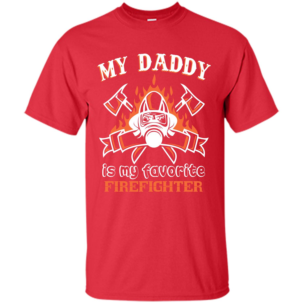 Firefighter daddy T-shirt My Daddy Is My Favorite Firefighter Red