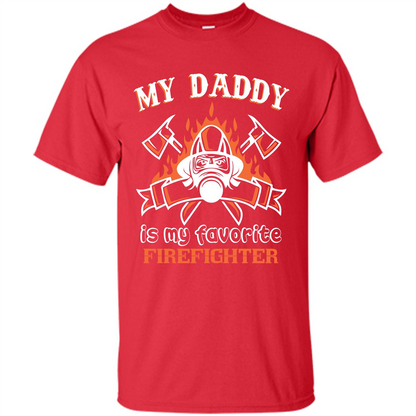Firefighter daddy T-shirt My Daddy Is My Favorite Firefighter Red