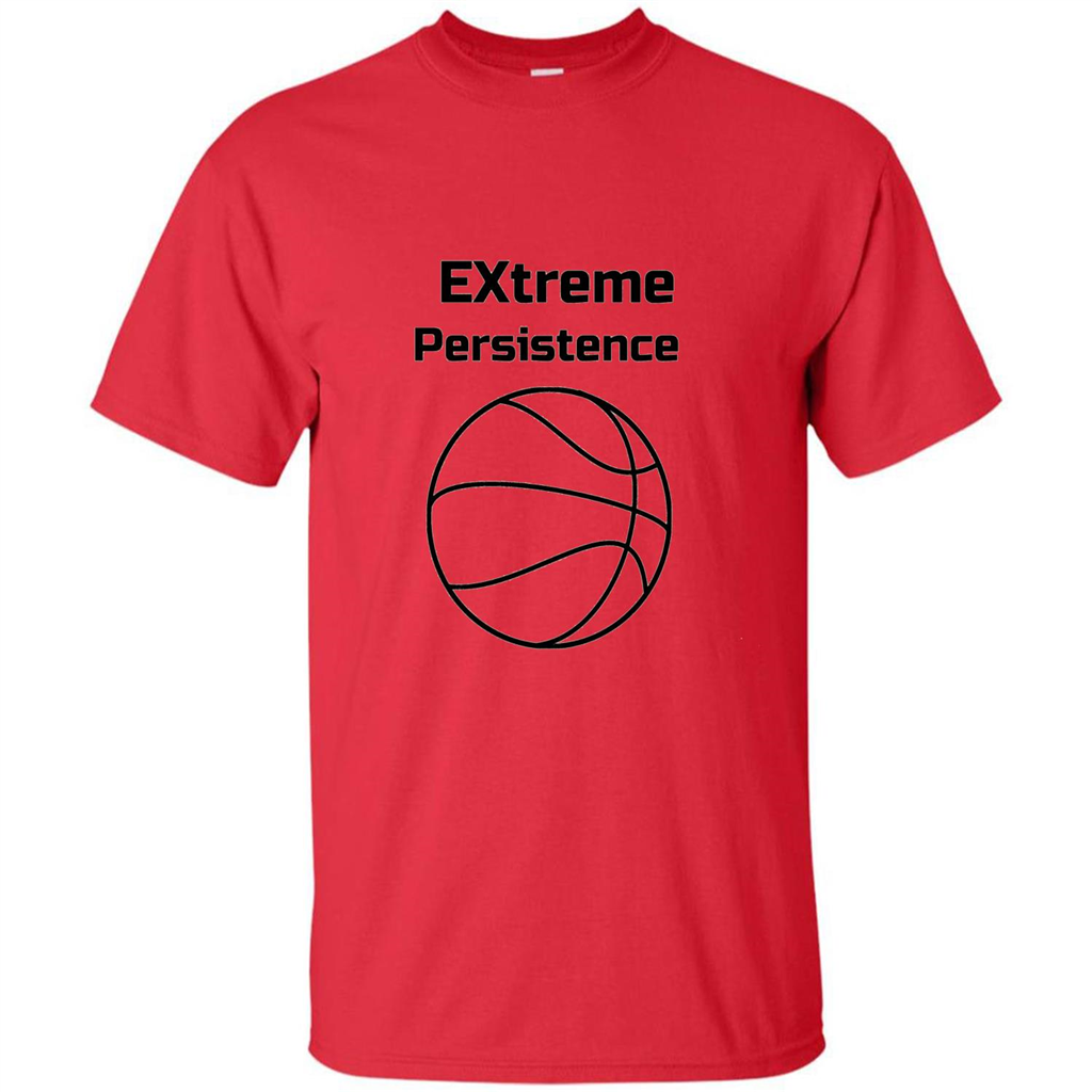 Extreme Persistence Basketball Lover T-shirt Red