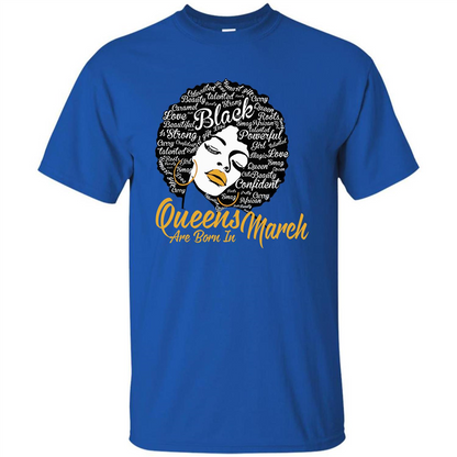 Queen Are Born In March T-shirt Royal