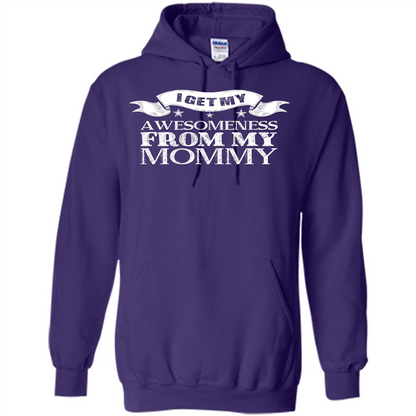 Family T-shirt I get My Awesomeness From My mommy Purple